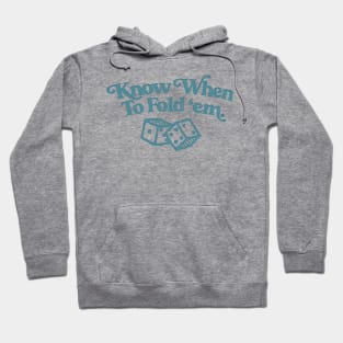 Know When to Fold 'Em / Original Retro Faded Design #2 Hoodie